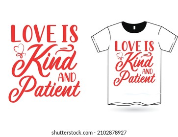 Love Is Patient Valentine T-Shirt SVG