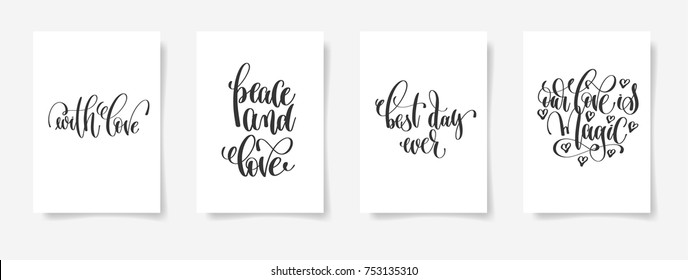 with love, peace and love, best day ever, our love is magic - set of four love and life handwritten lettering positive posters, calligraphy vector illustration collection