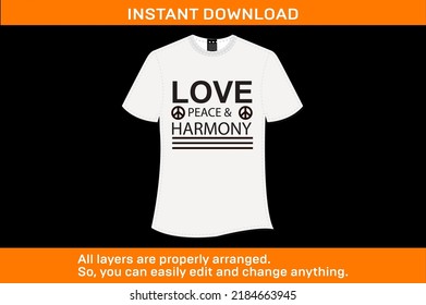 Love Peace and Harmony high quality T-Shirt