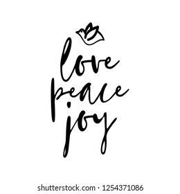 Love Peace Joy - Greeting card text - Calligraphy phrase for Christmas or other gift. Modern brush lettering phrase. Hand drawn design elements, Xmas greetings cards, invitations. Holiday quotes.