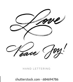 Love. Peace. Joy. Hand written elegant typography for your design. Custom lettering. Can be printed on greeting cards, paper and textile designs, etc.