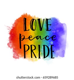 Love, peace, pride. Gay parade slogan handwritten on rainbow watercolor texture