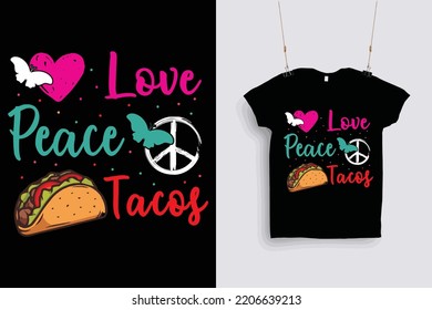 love peace tacos t shirt design .