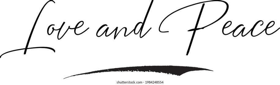 Love and Peace Vector Saying in Handwritten Modern Cursive Lettering