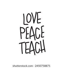 LOVE, Peach, teach phrase .abstract hand drawn lettering illustration design.