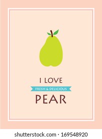 i love pear poster