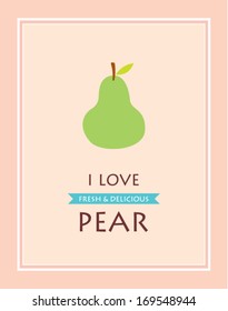 i love pear poster