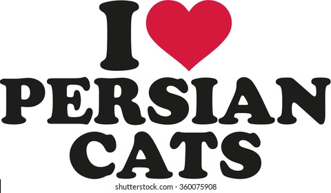 I love persian cats