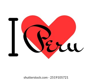 I love Peru. Hand drawn letters with red heart. Vector illustration, lettering in modern design for print t shirt, banner, poster, sticker or label.