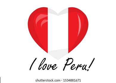I love Peru! Heart shape with glossy effect on white background. Flag template for print, textiles, cap, T-shirts, web page graphic design, sticker, label, card or country anniversary.