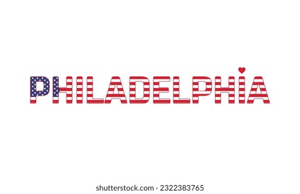 I love Philadelphia, Love Philadelphia, Philadelphia, Philadelphia Vector, City of United States, City of United States of America, Flag of United States, I love United States, Love, Vector