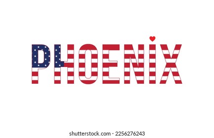 I love Phoenix Typographic Design, capital of southwestern U.S. state of Arizona, national flag, corporate design, USA, America, united states, Flag of USA, typography, Vector, heart, Phoenix, Arizona