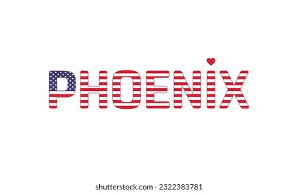 I love Phoenix, Love Phoenix, Phoenix, Phoenix Vector, City of United States, City of United States of America, Flag of United States, I love United States, Love, Vector