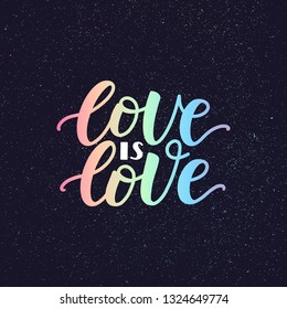 Love is love phrase lettering poster with LGBT rainbow. Gay lettering on starry sky textured background. Typography illustration gay pride concept. Vector EPS 10