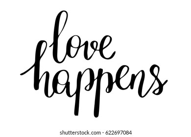 Love phrase modern calligraphy valentines day lettering writing love happens. Handwritten black text isolated on white background, vector. Each word is on the separate layer
