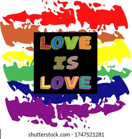 Love is love phrase, slogan or quote with vector LGBTQ flag. Equality concept for pride community. Perfect for Pride Month decorations, poster, banner, web design. Isolated on white background. EPS 10