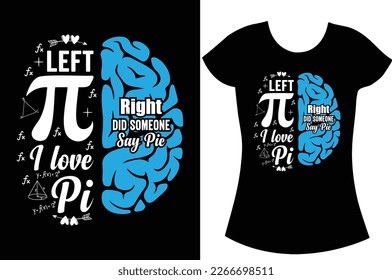 I love pi day t shirt design. pie t shirt for gift.