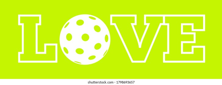 Love pickleball horizontal sign for sticker or page cover. Pickleball ball with letters on green background. Vector illustration.