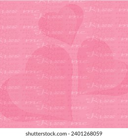 Love Pink Background.Kiss me.Happy Valentine's pattern with pink hearts