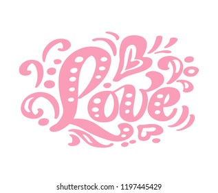 Love pink calligraphy lettering vintage vector text. For art template design list page, mockup brochure style, banner idea cover, booklet print flyer, poster.
