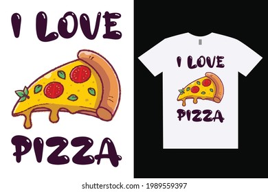 I love Pizza t-shirt and apparel trendy design and typography lettering, print, vector, illustration design