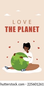 Love the planet stories template. Cute african woman hugs Earth globe with care and love. International Mother Earth day. Banner, brochure and poster design. Vector illustrations in cartoon style.