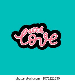 With love: Playful vibrant colourful 80’s style vector sticker with cheerful message