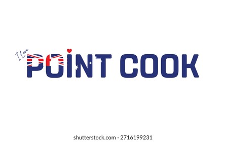 Eu amo Point Cook, Projeto tipográfico de Eu amo Point Cook em um fundo branco, Tipografia de bandeira de Point Cook com coração, Projeto vetorial da cidade de Austrália, Cidade da Austrália