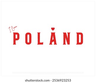 I love Poland, I love Poland typography design with a heart on red background, National Day of Poland, Poland Typographic Design, Love for Country, Editable vector design of love