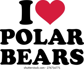 I love polar bears