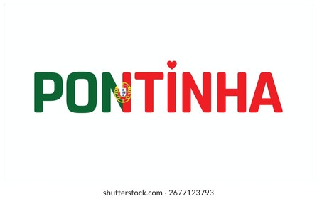 Eu amo Pontinha, Projeto tipográfico de Eu amo Pontinha em um fundo branco, Tipografia de bandeira de Pontinha com coração, Projeto vetorial de Eu amo Portugal
