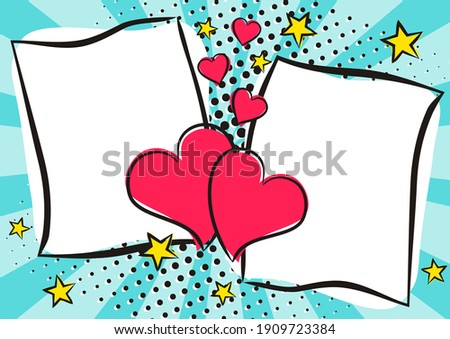 Love Pop art Bright comic double  frame with hearts and stars. White box for text. Template for congratulations, Valentines day or wedding  photo album. Vector illustration