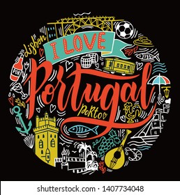 I love Portugal. Handdrawn conceptual illustration of  Portugal. Lettering and illustrations of travel and landmark portugal design. Poster or t-shirt design.