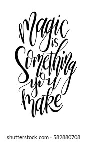 Love postcard graphic design. Vector lettering for poster. Typographical design with creative slogan.Ink illustration. Magic is something you make