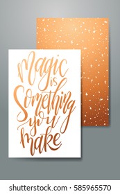 Love postcard graphic design. Vector lettering for poster. Typographical design with creative slogan.Ink illustration. Magic is something you make