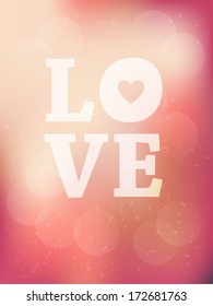 Love poster. Happy Valentines card. Wedding invitation. Background. Typographic composition