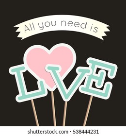 Love poster with heart and letters. Cute card for Valentine's day. Hipster design, vector illustration.