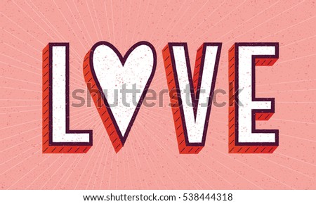 Love poster with heart and letters. Cute card for Valentine's day. Hipster design, vector illustration.