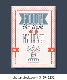 Love poster with inspirational lettering "Follow the light of my heart". Hand drawn fonts and line illustration are used in banner. 