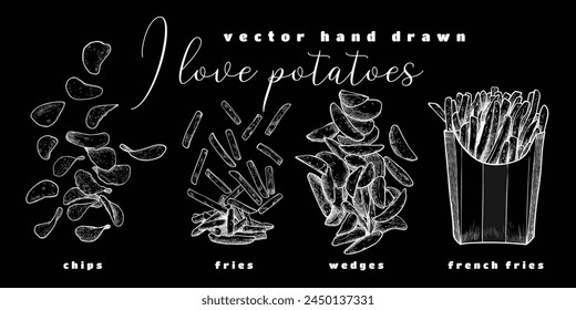 I love potatoes. Variety of cooked potatoes such as chips, fries, wedges, french fries. Hand drawn vector cooked potatoes. 