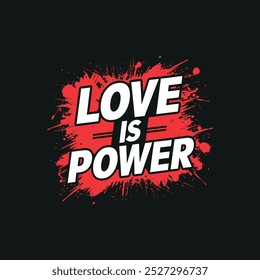 `Love is power' typography t-Shirt design