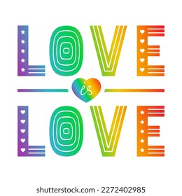 Love is love. Pride day phrase in rainbow colors. Vector illustration for pride month event celebration. Isolated on white background. Good for t-shirt print, poster or stickers.