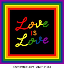 Love Is Love Pride With Rainbow Border. Freedom Rainbow Flag With Pride Quote