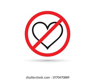 Love is prohibited. Stop or ban red round sign with heart icon. Vector illustration. Forbidden sign.