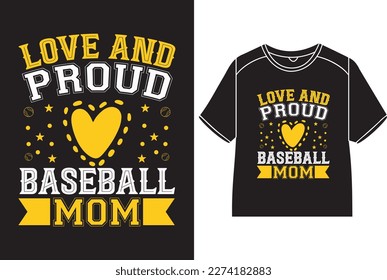 Love and proud baseball mom T-Shirt Design svg