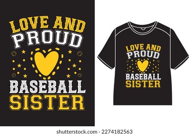 Love and proud baseball sister T-Shirt Design svg