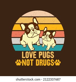 love pugs not grogs t-shirt design file svg