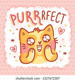 Love Pun illustration with ginger Cat character with lettering text. PURRrfect! Wordplay hand drawn picture on heart background  as greeting card, poster, banner, for web and print