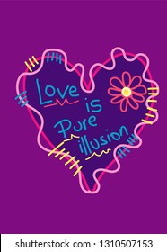 love is pure illusion,t-shirt design vector illustration