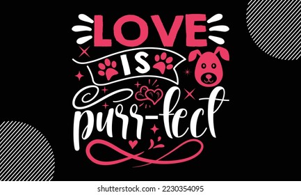 el amor es purr-fecto, el diseño de camisetas de feliz día de San Valentín, el texto tipográfico y el corazón rojo y la línea en el fondo, valentinas divertidas Tipografía de diseño gráfico caligrafía para svg, afiche, tarjeta adhesiva 